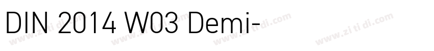 DIN 2014 W03 Demi字体转换 DIN 2014 W03 Demi字体转换